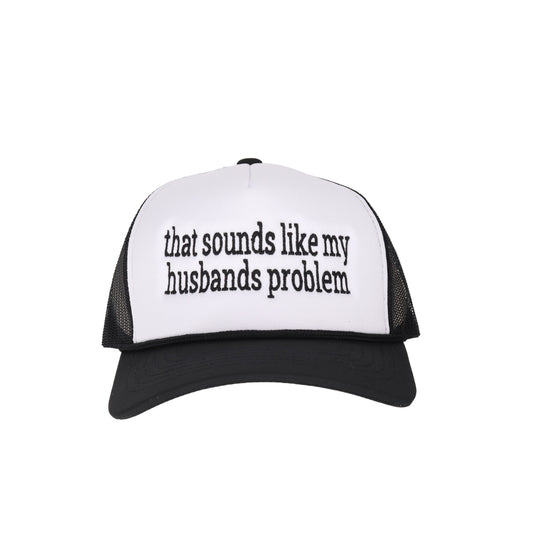 Husbands Problem Embroidered Trucker Hat