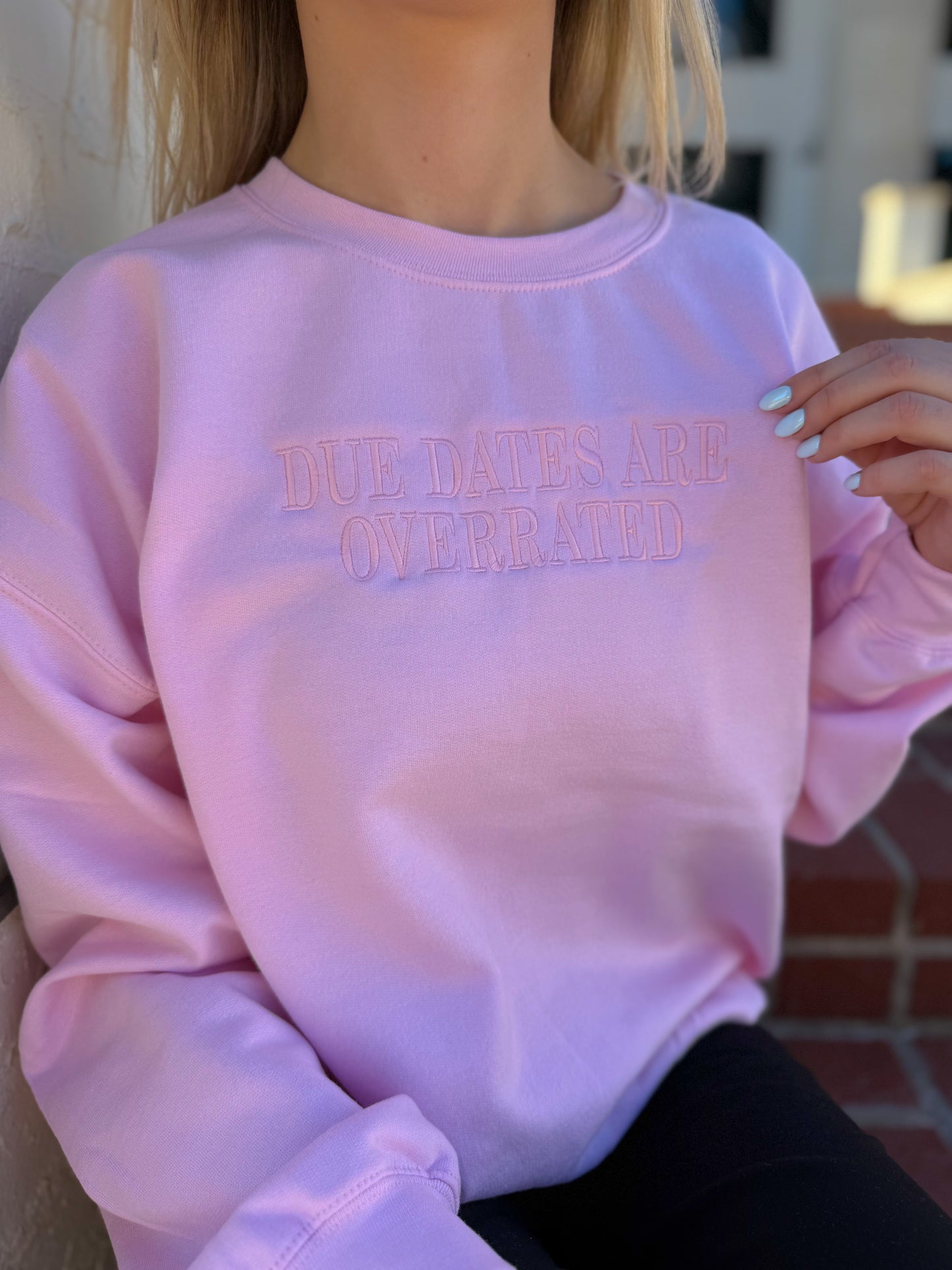 Due Dates are Overrated Embroidered Sweatshirt