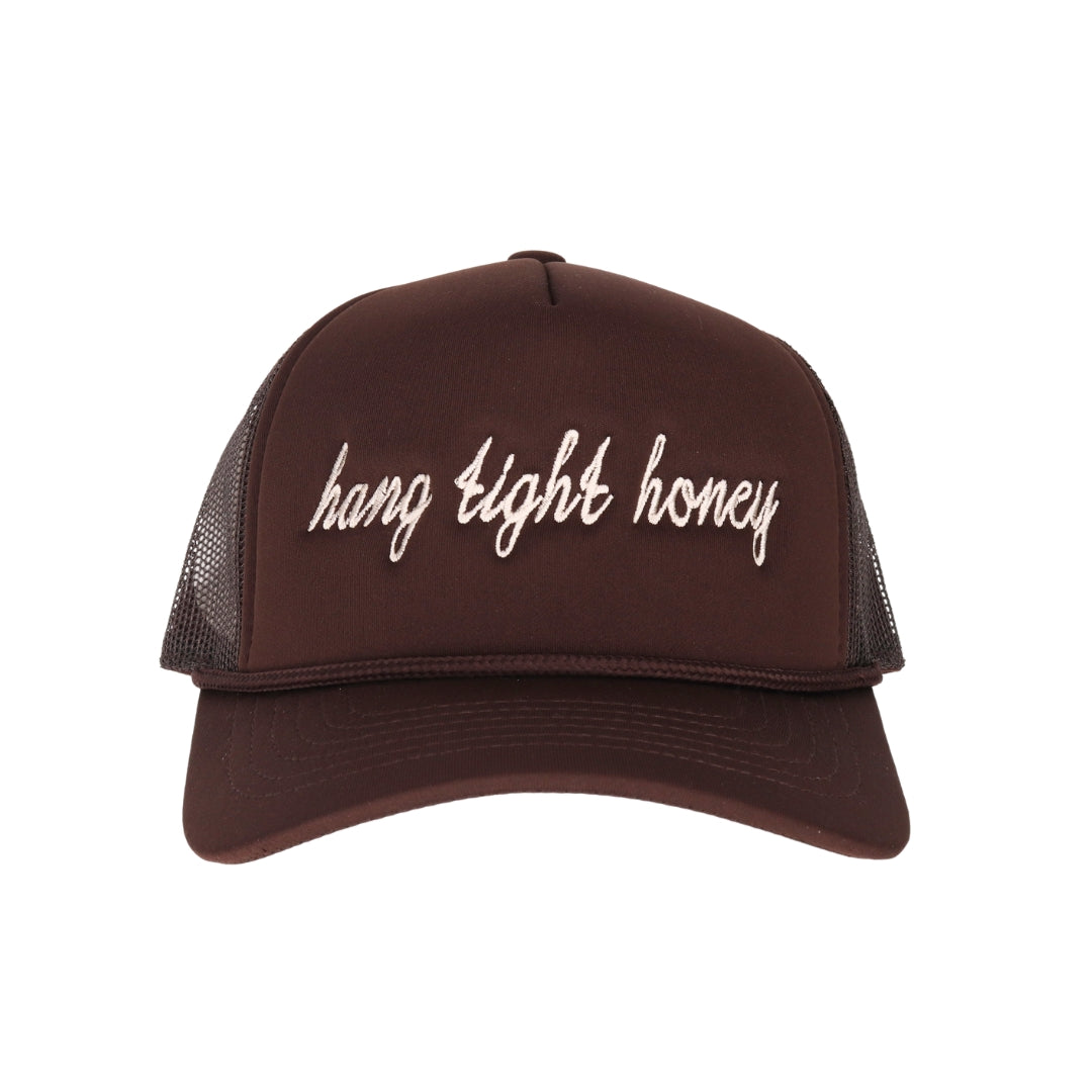 Hang Tight Honey Embroidered Foam Trucker Hat