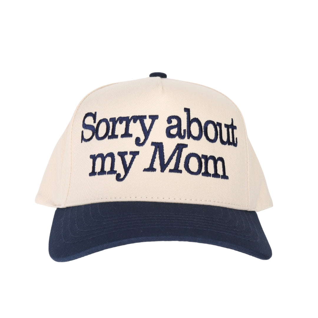 Sorry About My Mom Embroidered Trucker Hat