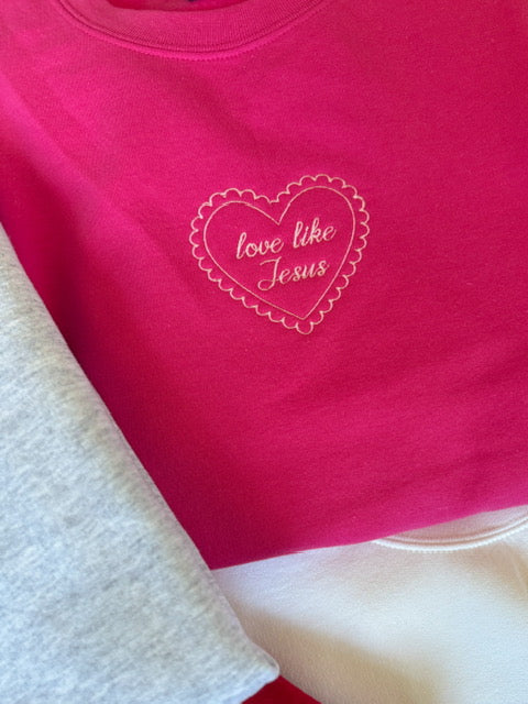 Love Like Jesus Embroidered Sweatshirt